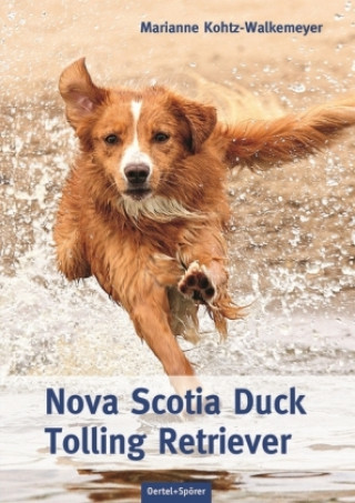Книга Nova Scotia Duck Tolling Retriever Marianne Kohtz-Walkemeyer