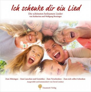 Kniha Ich schenke dir ein Lied. Buch und CD Wolfgang Bossinger