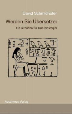 Kniha Werden Sie Übersetzer David Schmidhofer