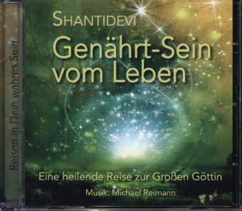 Audio Genährt-Sein vom Leben Shantidevi