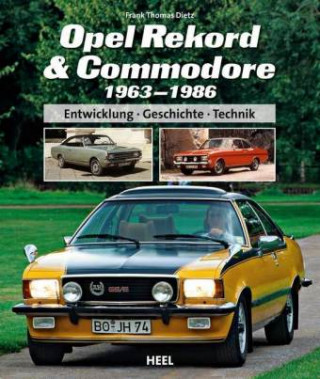 Kniha Opel Rekord & Commodore 1963-1986 Frank Thomas Dietz