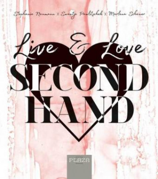 Knjiga Live & Love Secondhand Stephanie Neumann