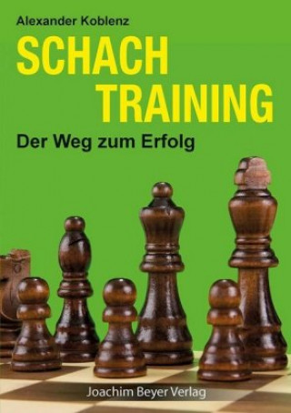 Kniha Schachtraining Alexander Koblenz