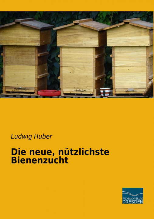 Carte Die neue, nützlichste Bienenzucht Ludwig Huber
