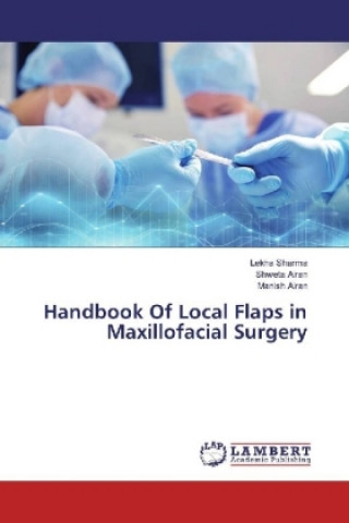 Książka Handbook Of Local Flaps in Maxillofacial Surgery Lekha Sharma