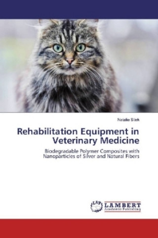 Книга Rehabilitation Equipment in Veterinary Medicine Natalia Sitek