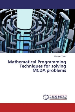 Libro Mathematical Programming Techniques for solving MCDA problems Ganesh Talari