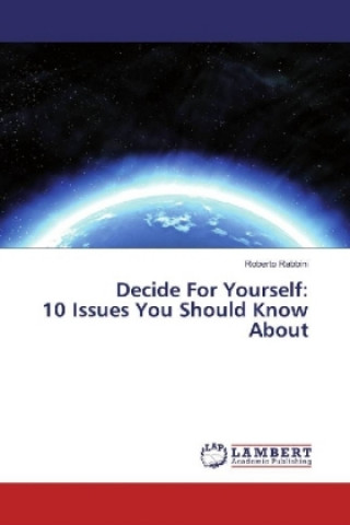 Knjiga Decide For Yourself: 10 Issues You Should Know About Roberto Rabbini