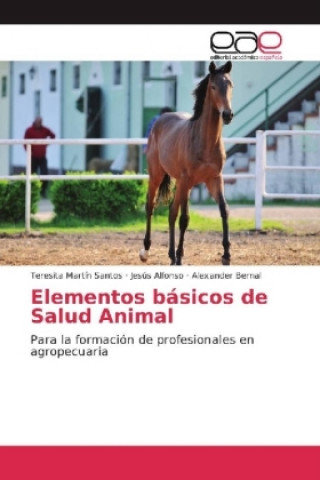 Knjiga Elementos básicos de Salud Animal Teresita Martín Santos