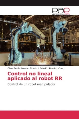 Kniha Control no lineal aplicado al robot RR César Renán Acosta