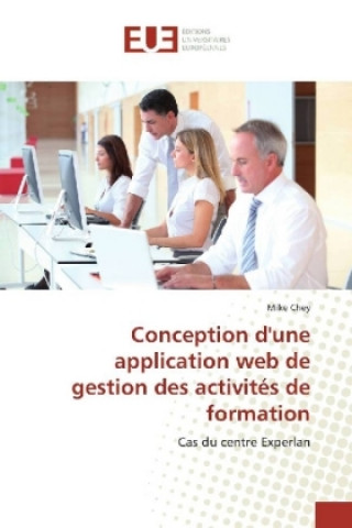 Książka Conception d'une application web de gestion des activités de formation Mike Chey