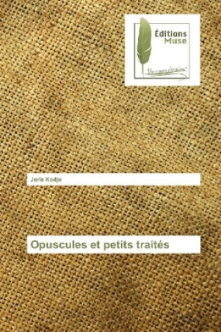 Knjiga Opuscules et petits traités Joris Kodjo