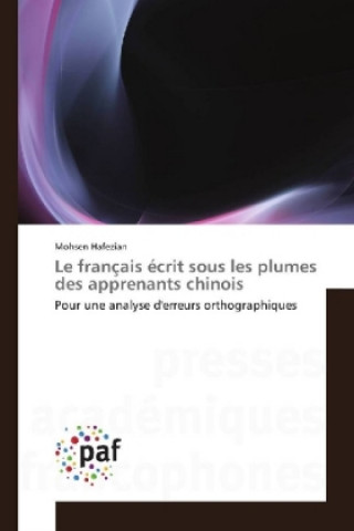 Книга Le français écrit sous les plumes des apprenants chinois Mohsen Hafezian