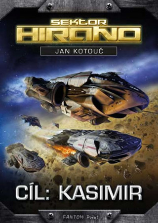 Kniha Sektor Hirano Cíl: Kasimir Jan Kotouč