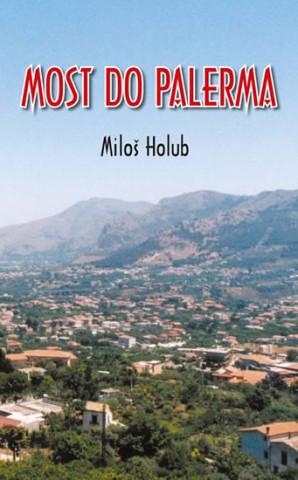 Kniha Most do Palerma Miloš Holub