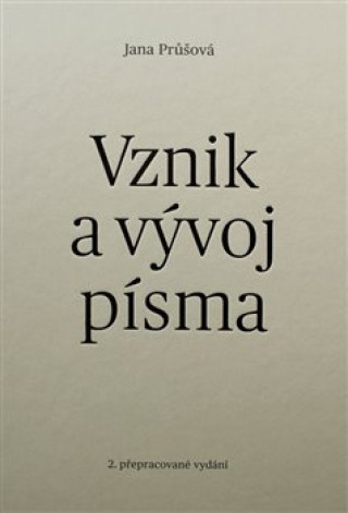 Книга Vznik a vývoj písma Jana Průšová
