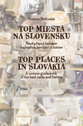 Книга Top miesta na Slovensku Simona Budinská