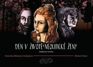 Kniha Den v životě neolitické ženy Veronika Puhačová