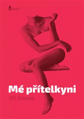 Книга Mé přítelkyni Jiří Jírovec