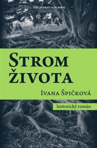 Книга Strom života Ivana Špičková
