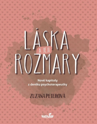 Könyv Láska a její rozmary Zuzana Peterová