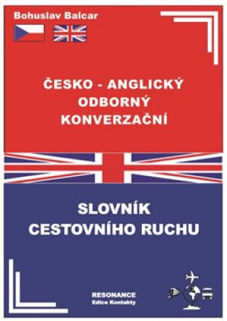 Kniha Česko – anglický odborný konverzační slovník cestovního ruchu Bohuslav Balcar