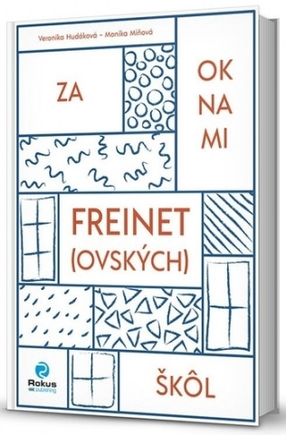 Könyv Za oknami freinet(ovských) škôl Veronika Hudáková