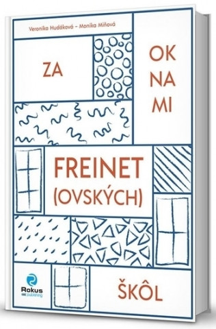 Book Za oknami freinet(ovských) škôl Veronika Hudáková