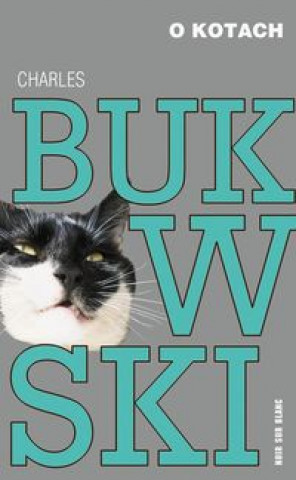 Książka O kotach Bukowski Charles