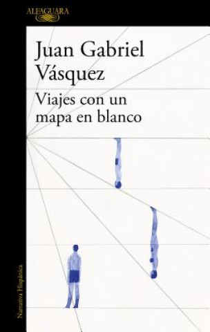 Kniha Viajes con un mapa en blanco / Traveling with a Blank Map Juan Gabriel Vásquez