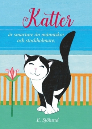 Könyv Katter är smartare än människor och stockholmare E. Sjölund