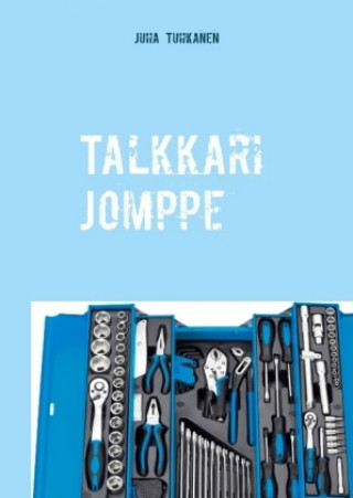 Könyv Talkkari Jomppe Juha Tuhkanen