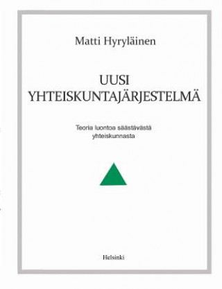 Knjiga Uusi yhteiskuntajarjestelma Matti Hyrylainen