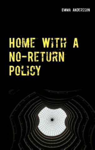 Knjiga Home With A No-Return Policy Emma Andersson