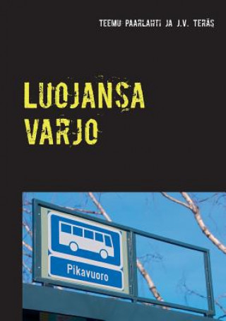 Knjiga Luojansa varjo Teemu Paarlahti