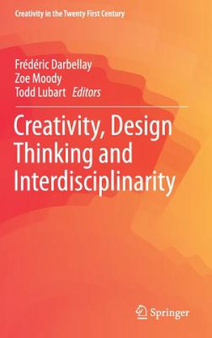 Książka Creativity, Design Thinking and Interdisciplinarity Frédéric Darbellay