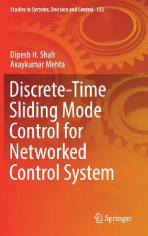 Knjiga Discrete-Time Sliding Mode Control for Networked Control System Dipesh H. Shah