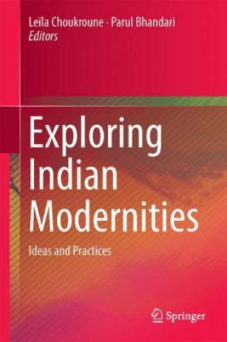 Knjiga Exploring Indian Modernities Le?la Choukroune