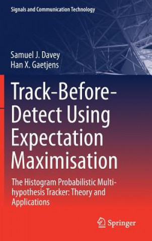 Knjiga Track-Before-Detect Using Expectation Maximisation Samuel J. Davey