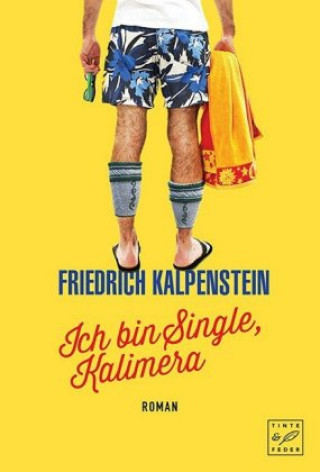 Buch Ich bin Single, Kalimera Friedrich Kalpenstein