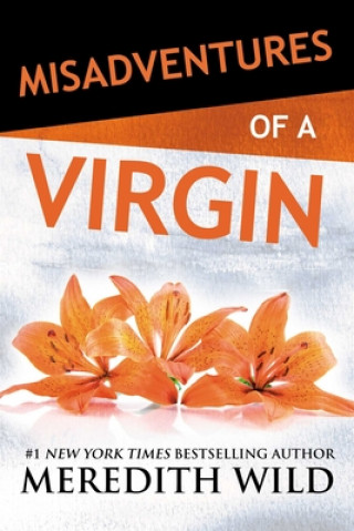 Knjiga Misadventures of a Virgin Meredith Wild