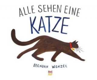 Kniha Alle sehen eine Katze Brendan Wenzel