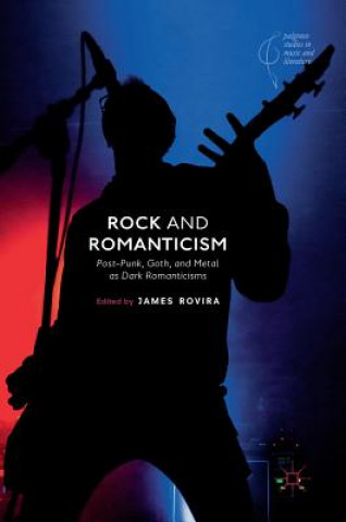 Kniha Rock and Romanticism James Rovira