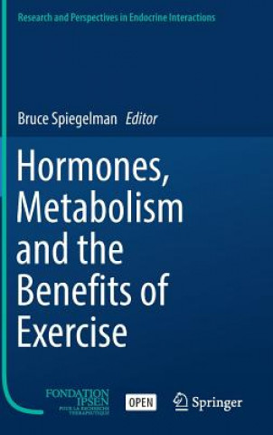 Könyv Hormones, Metabolism and the Benefits of Exercise Bruce Spiegelman