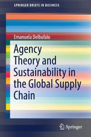Carte Agency Theory and Sustainability in the Global Supply Chain Emanuela Delbufalo
