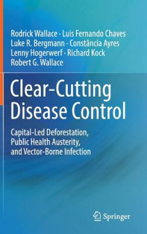 Książka Clear-Cutting Disease Control Rodrick Wallace