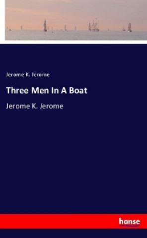 Książka Three Men In A Boat Jerome K. Jerome