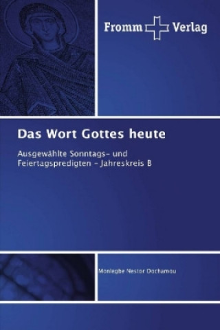 Knjiga Das Wort Gottes heute Monlegbe Nestor Dochamou