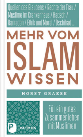 Könyv Mehr vom Islam wissen Horst Graebe