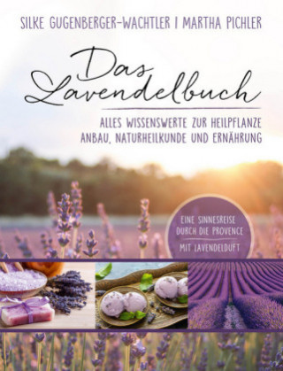 Könyv Das Lavendelbuch Silke Gugenberger-Wachtler